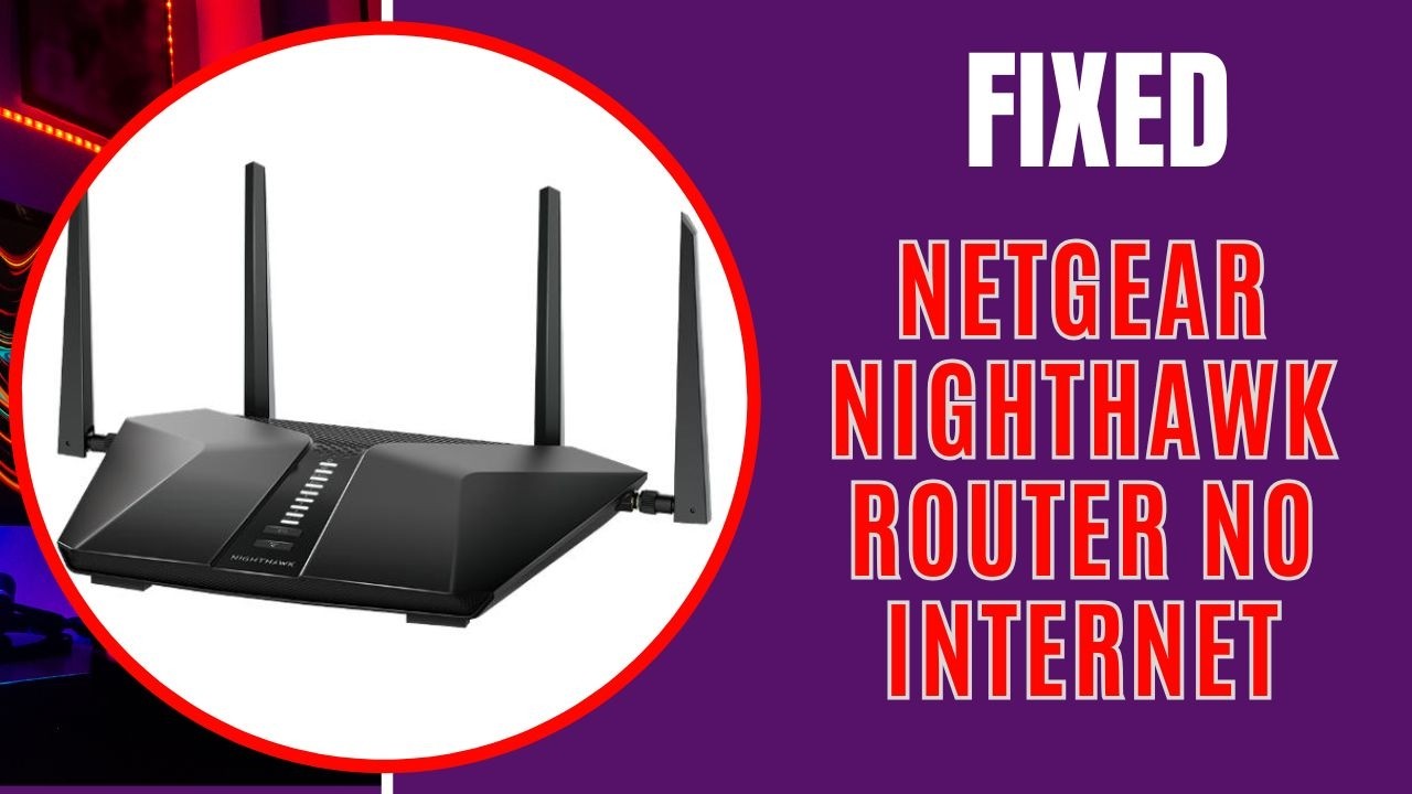 Troubleshoot: Your Netgear Nighthawk Router No Internet