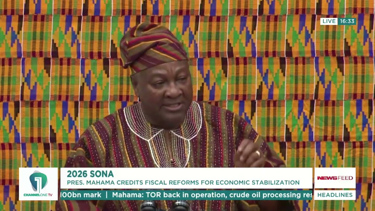 President Mahama’s 2026 SONA — How Fiscal Reforms Stabilized Ghana’s Economy