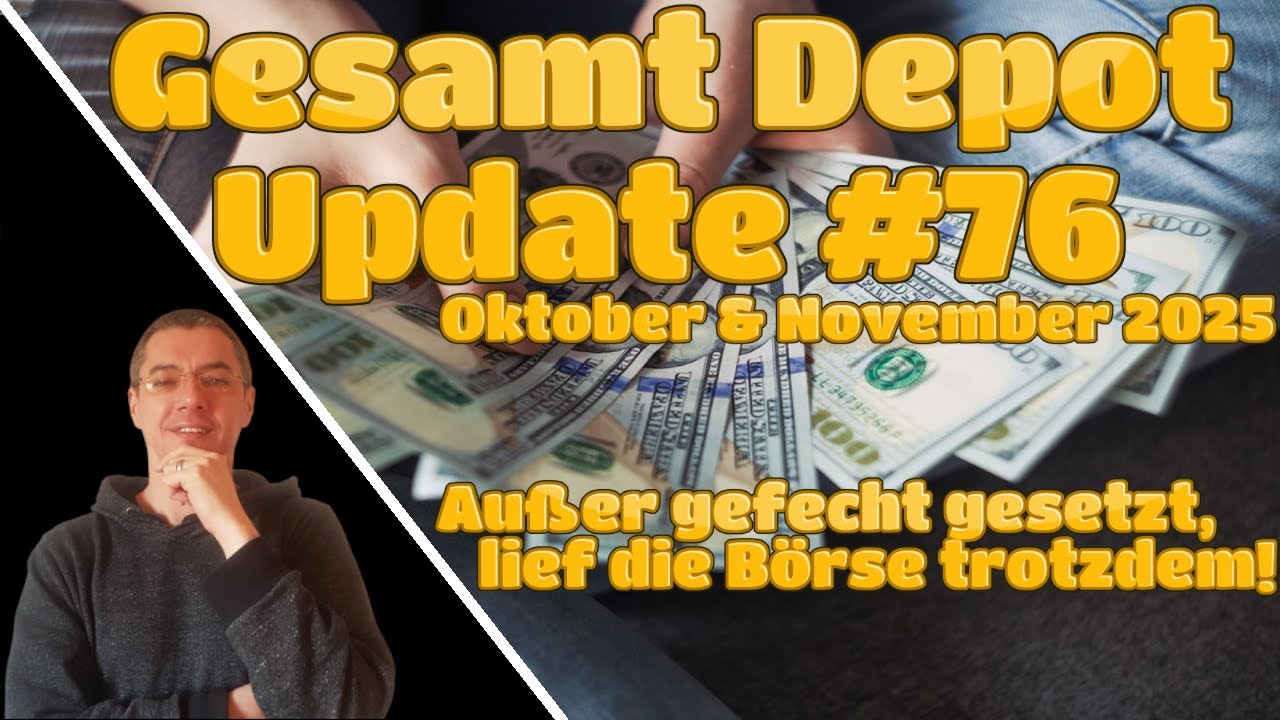 Depotupdate Oktober & November 2025 - Die B&ouml;rse lief auch ohne mich
