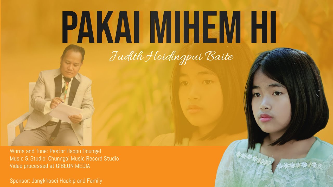 Judith Hoidingpui Baite | PAKAI MIHEM HI | Video processed at GIBEON MEDIA