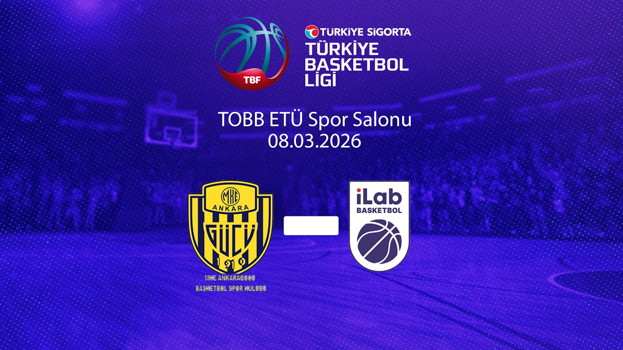MKE Ankaragücü Basketbol – iLab Basketbol Türkiye Sigorta Türkiye Basketbol Ligi 27.Hafta