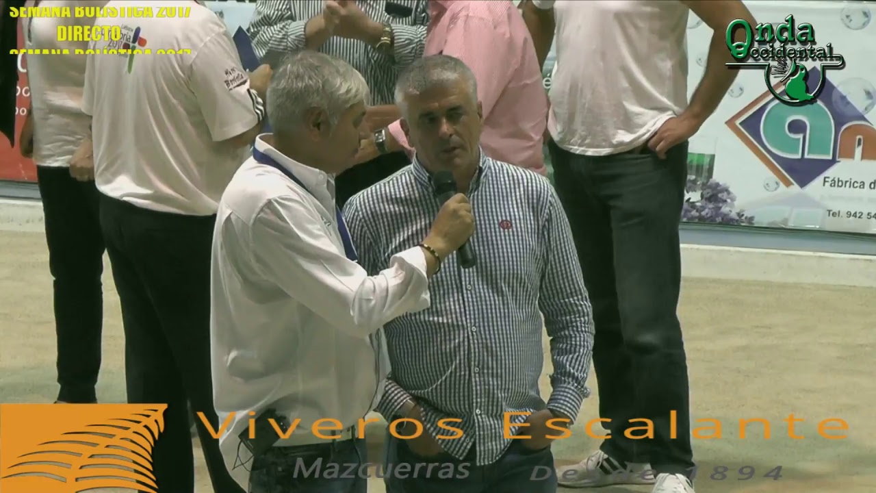 SEMANA BOLÍSTICA 2017-  FINAL DEL CAMPEONATO DE ESPAÑA DE 1ª COPA S.M. EL REY 1 - AGOSTO- 2017