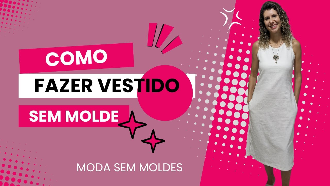 Como fazer vestido sem molde