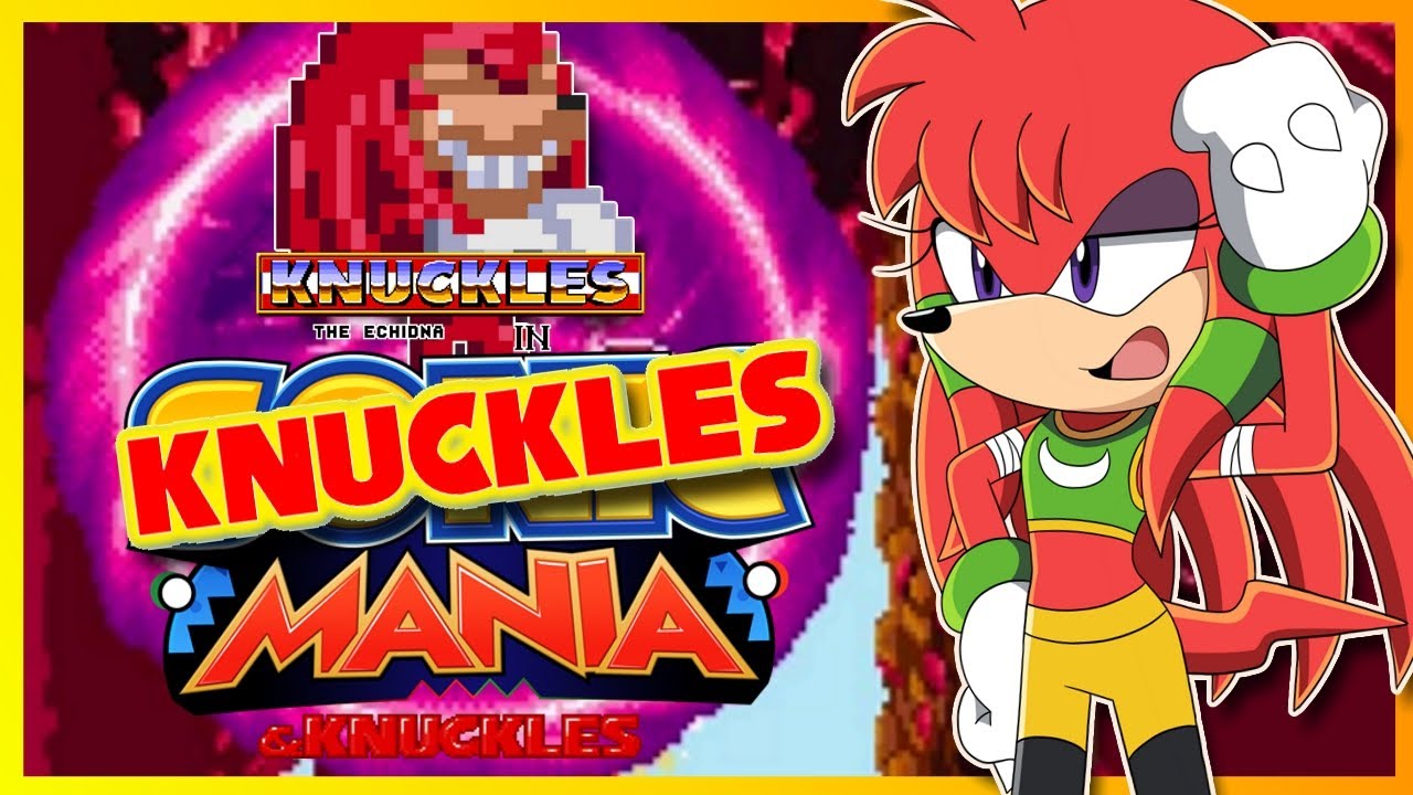 ВСЁ ЭТО НАКЛЗ! - Knuxie играет в Knuckles Mania (мод Sonic Mania)
