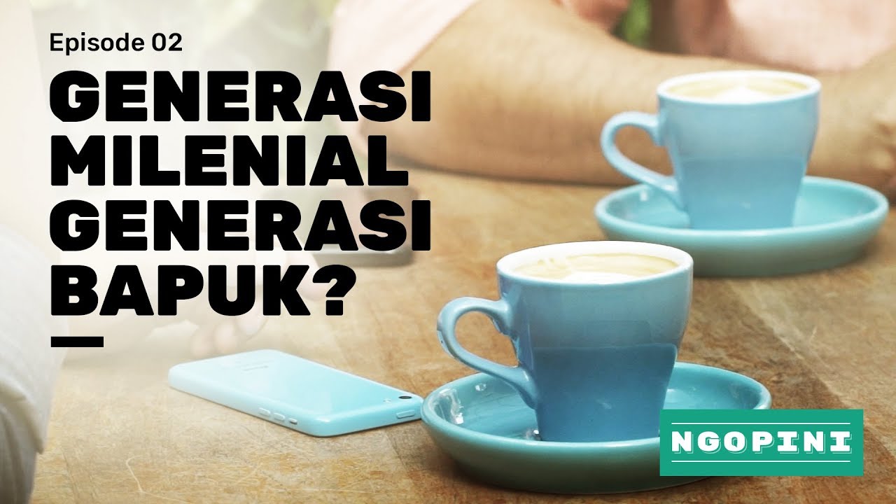 #NGOPINI | Generasi Milenial Generasi Bapuk?