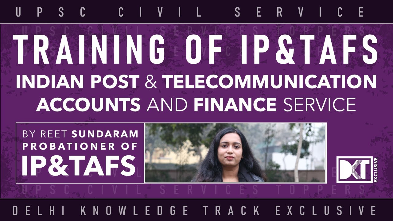 UPSC | Training of Indian Post & Telecommunication Accounts & Finance Service | By Reet Sundaram Jha