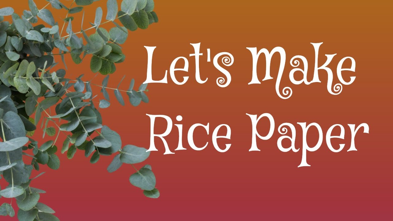 Let's Make Faux Rice Paper