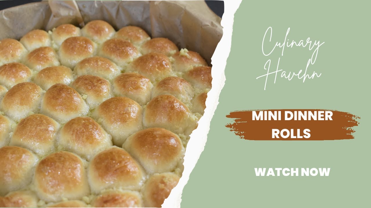 Mini Dinner Roll - Culinary Haven (tutorial)