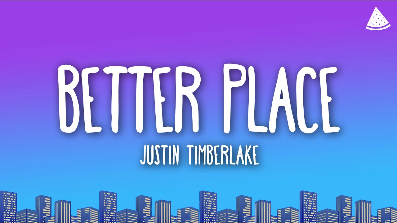 Justin Timberlake, Kid Cudi, Camila Cabello And Various - Better Place (Family Harmony) (Lyrics)