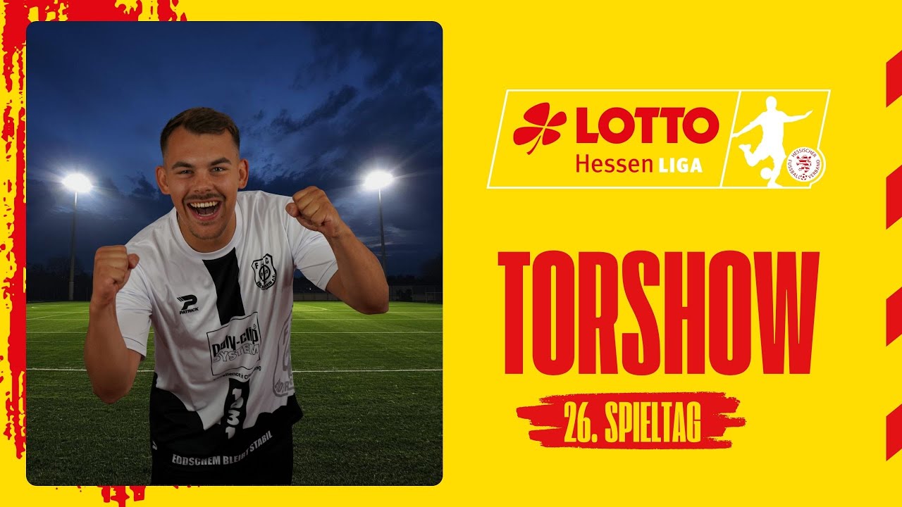 Torshow 26. Spieltag LOTTO Hessenliga 2025/26