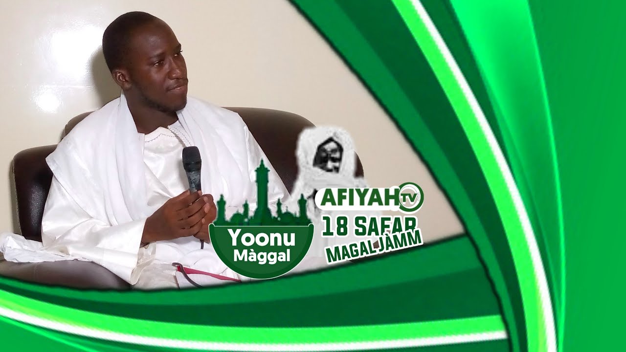 Yoonu Màggal Serigne Touba ak Tarbiyyah par Serigne Djily Mbacke Amdy