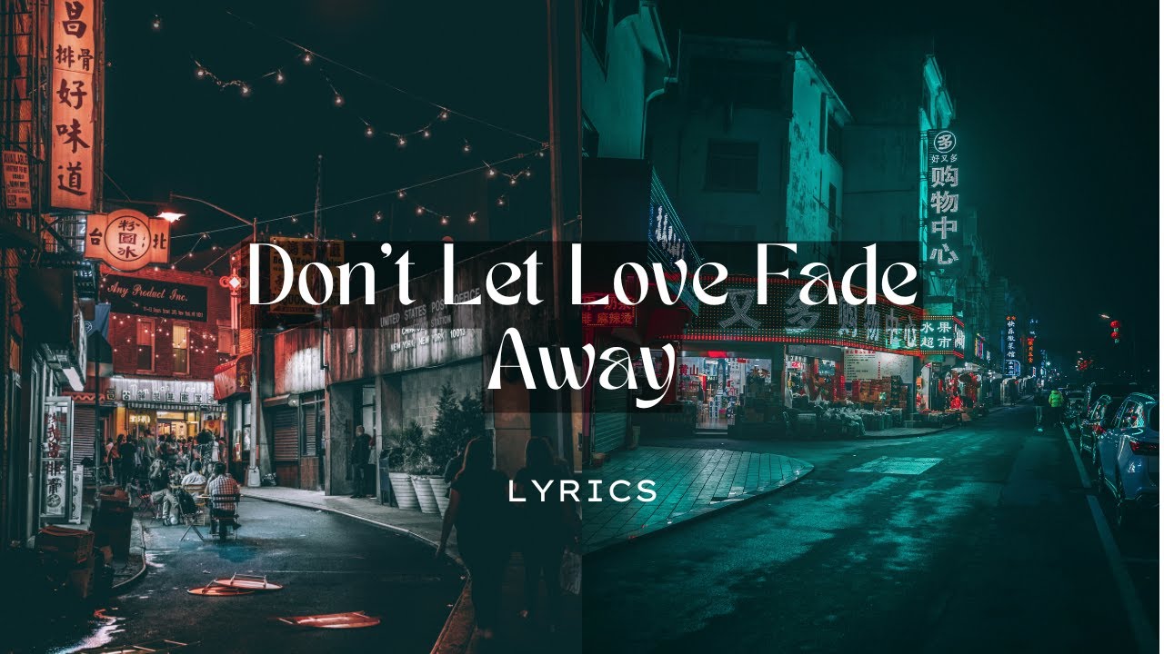 Dont Let Love Fade Away - Tz 安竹 (LYRICS)