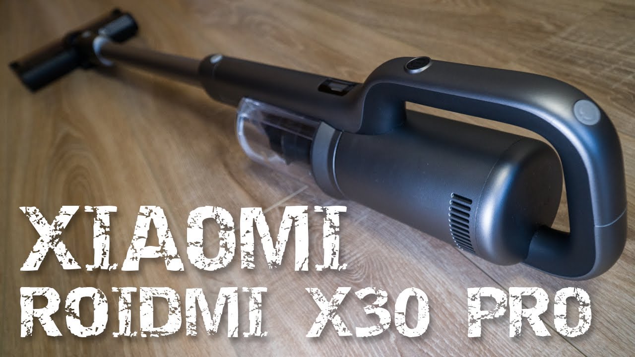Беспроводной пылесос Xiaomi Roidmi x30 pro, обзор - 1 часть