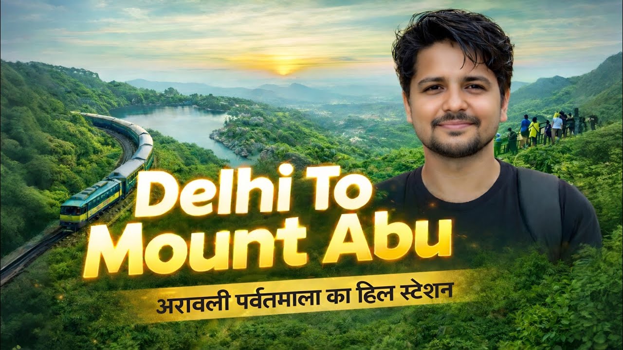 Delhi To Mount Abu by Train 🚆 | Nakki Lake & Sunset Point | Hindi Travel Vlog