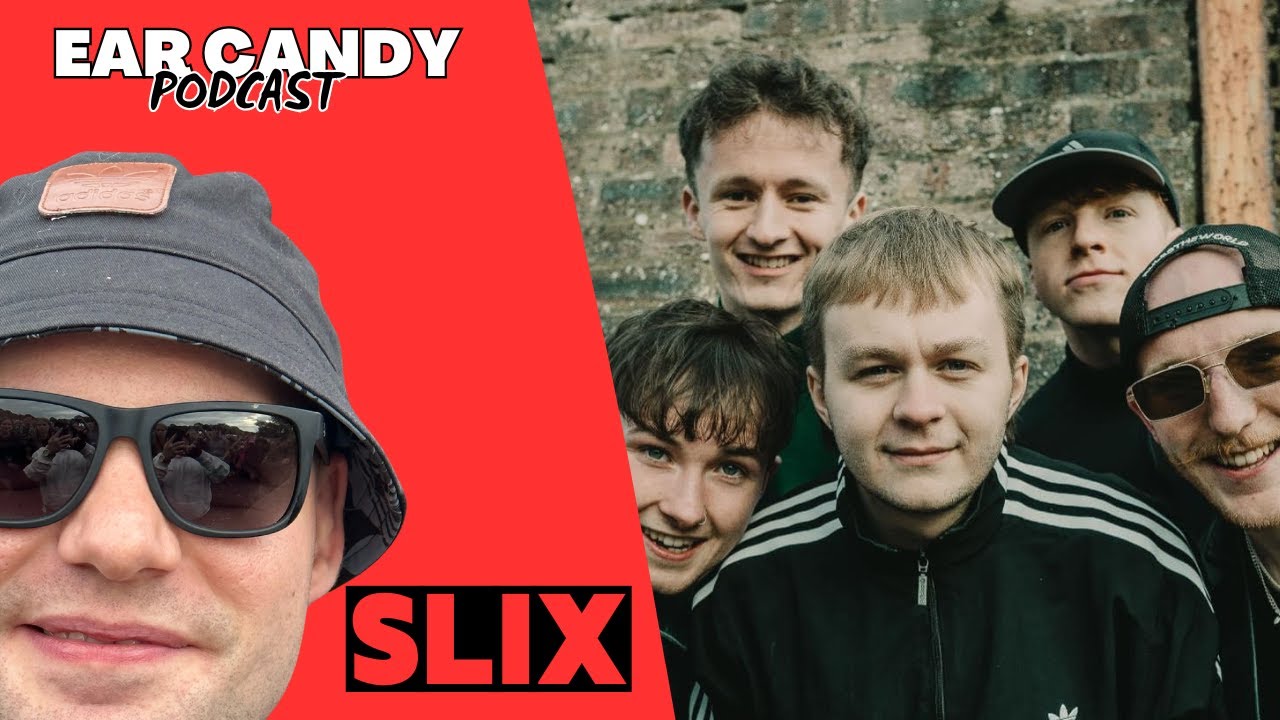 Ear Candy: Episode 8 - SLIX (Music, Tesco Bags, Madrid, and more!!)
