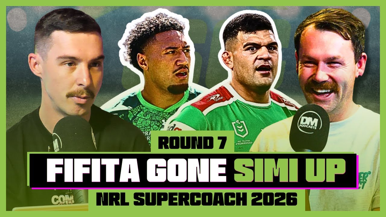 NRL SuperCoach 2026: Team List Tuesday [ROUND 7]