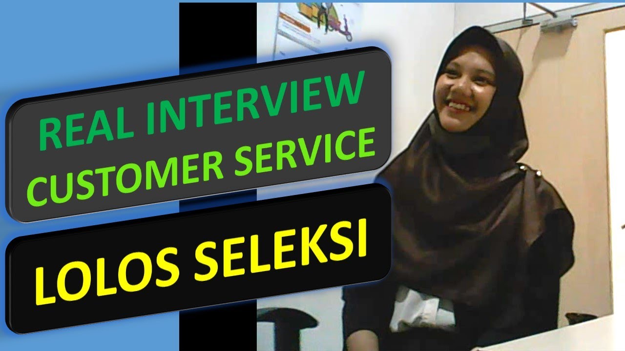 WAWANCARA CUSTOMER SERVICE, Interview Kerja fresh Graduate,interview customer service,interview,real