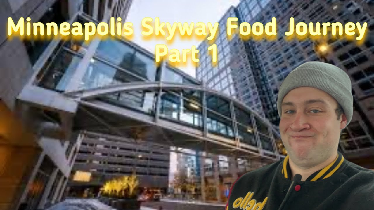 Minneapolis Skyway Food Journey.  Part 1