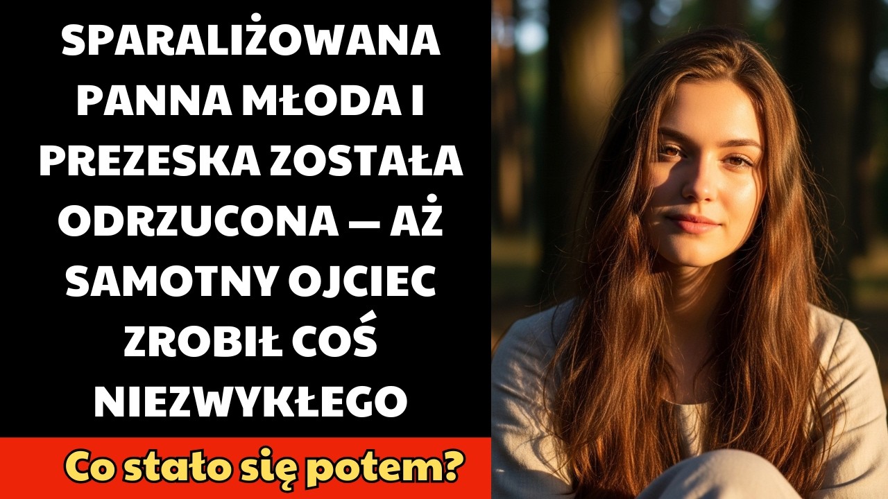 SPARALIŻOWANA PANNA MŁODA I PREZESKA ZOSTAŁA ODRZUCONA — AŻ SAMOTNY OJCIEC ZROBIŁ COŚ NIEZWYKŁEGO