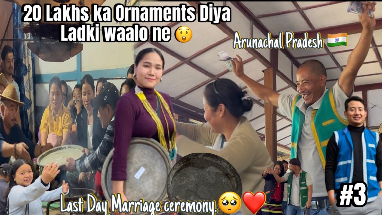 The Truth About Arunachal Wedding | The Most Expensive Gift? 😲 Last Day of the Wedding Celebration.