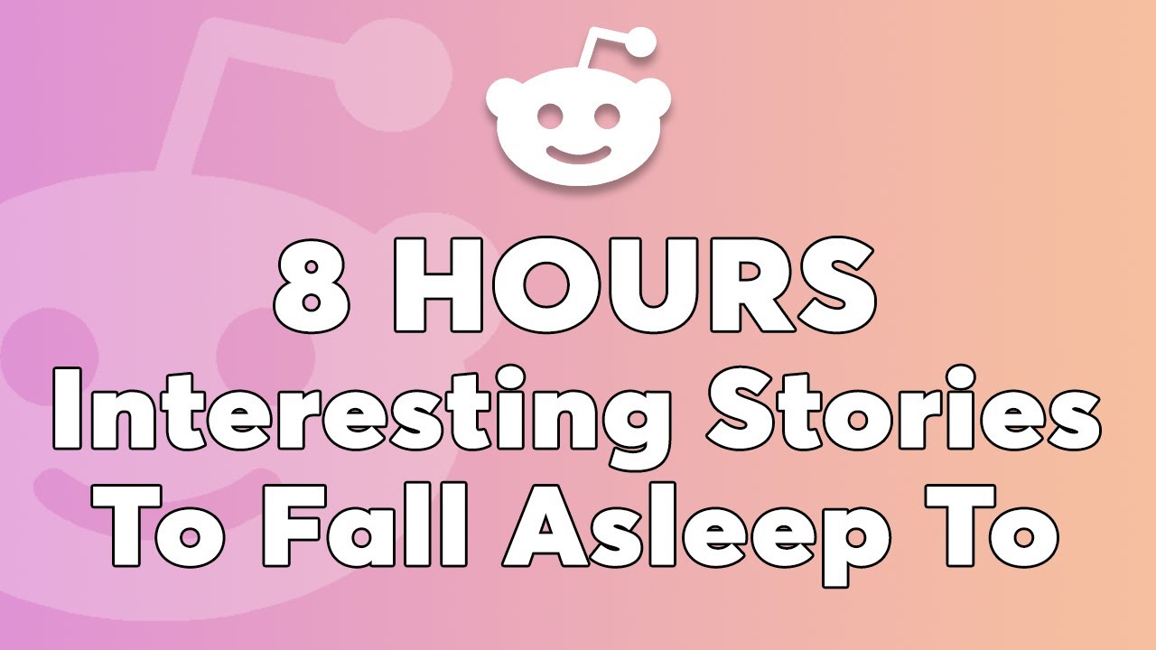 8 Hours Of Reddit Stories To Fall Asleep To - Reddit’s Little Acts of Love