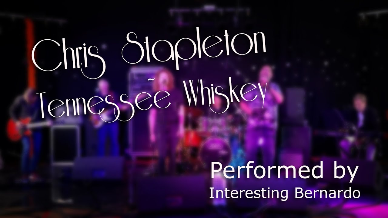 Chris Stapleton - Tennessee Whiskey (cover performed live by Interesting Bernardo)