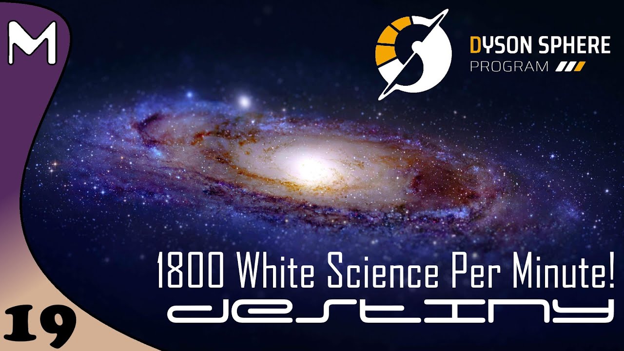 Dyson Sphere Program: Destiny! Three Achievements Of White Science! (#19)