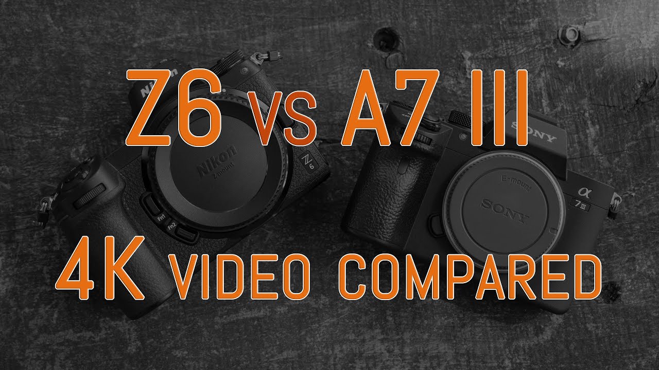 Nikon Z6 против Sony A7 III — сравнение видео 4K (с комментариями)