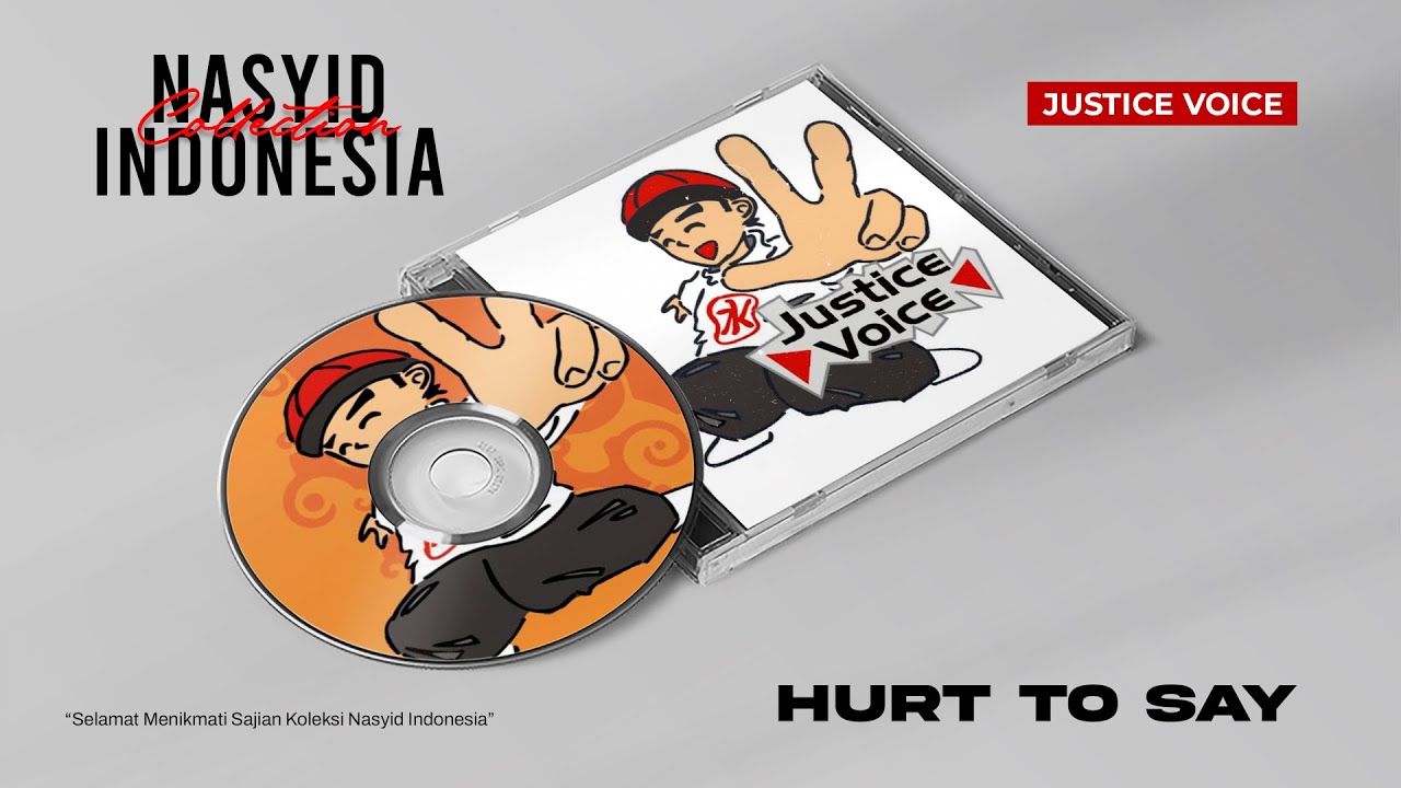 Justice Voice - Hurt To Say - Nasyid Indonesia