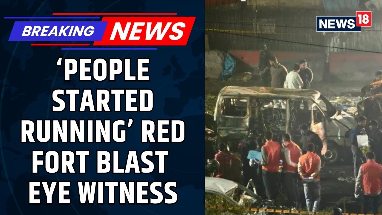 Exclusive Eyewitness Speaks: &ldquo;I Saw the Red Fort Blast Happen&rdquo; | Delhi Blast Eyewitness | News