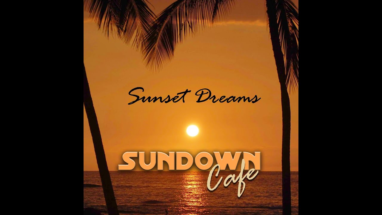 Sundown Cafe Introduces Sunset Dreams - A Romantic Chill and Smooth Jazz Album Trailer