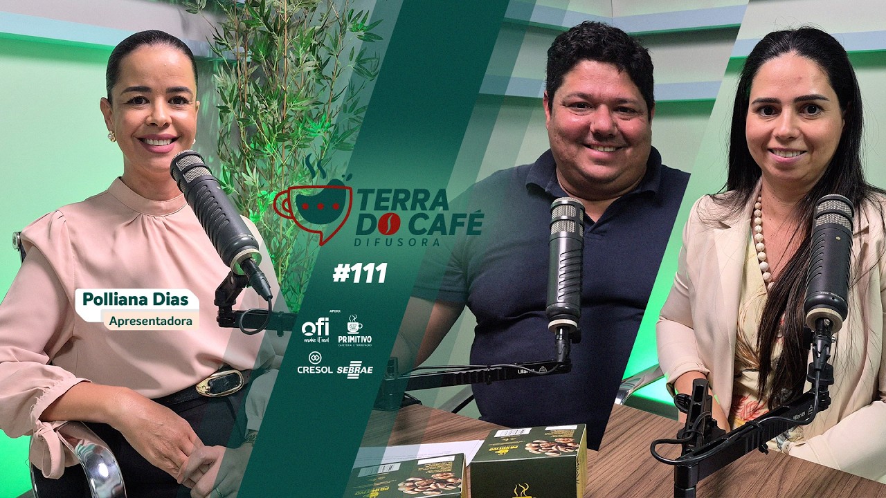 🎙️ Podcast Terra do Café #111 - Cesar Junior e Daniela dos Reis