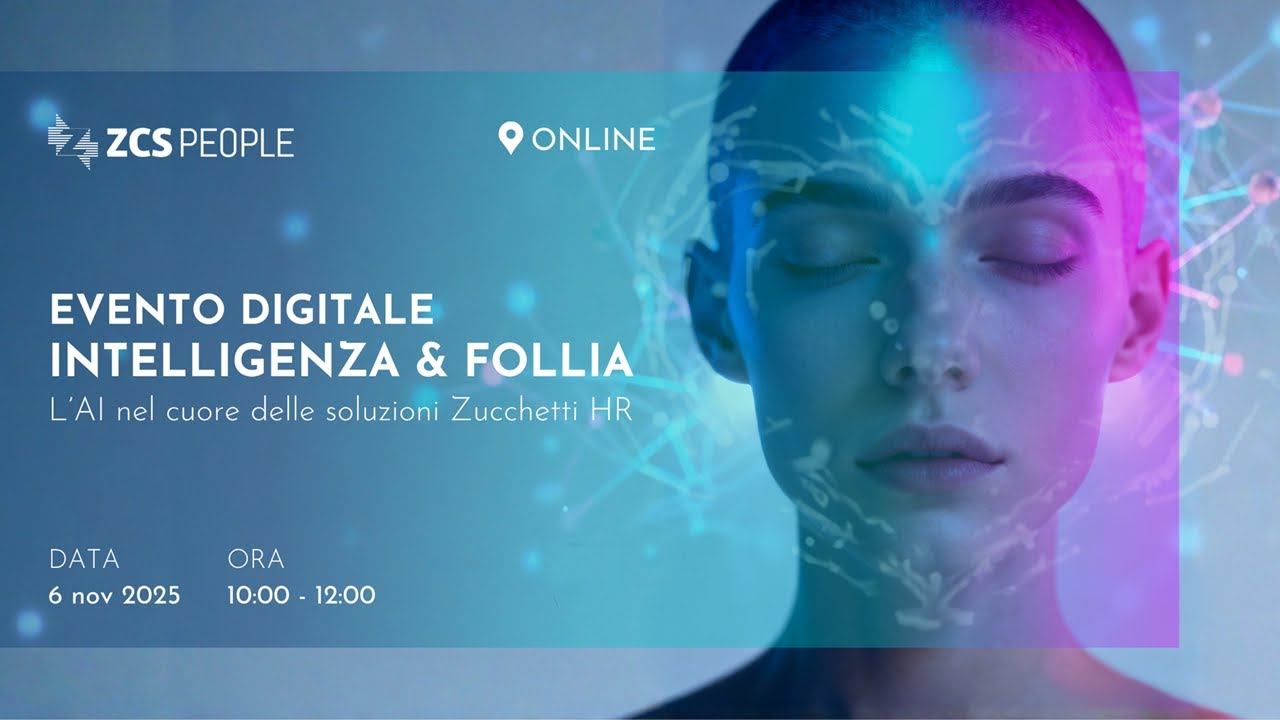 Intelligenza e Follia: nel cuore delle soluzioni Zucchetti HR