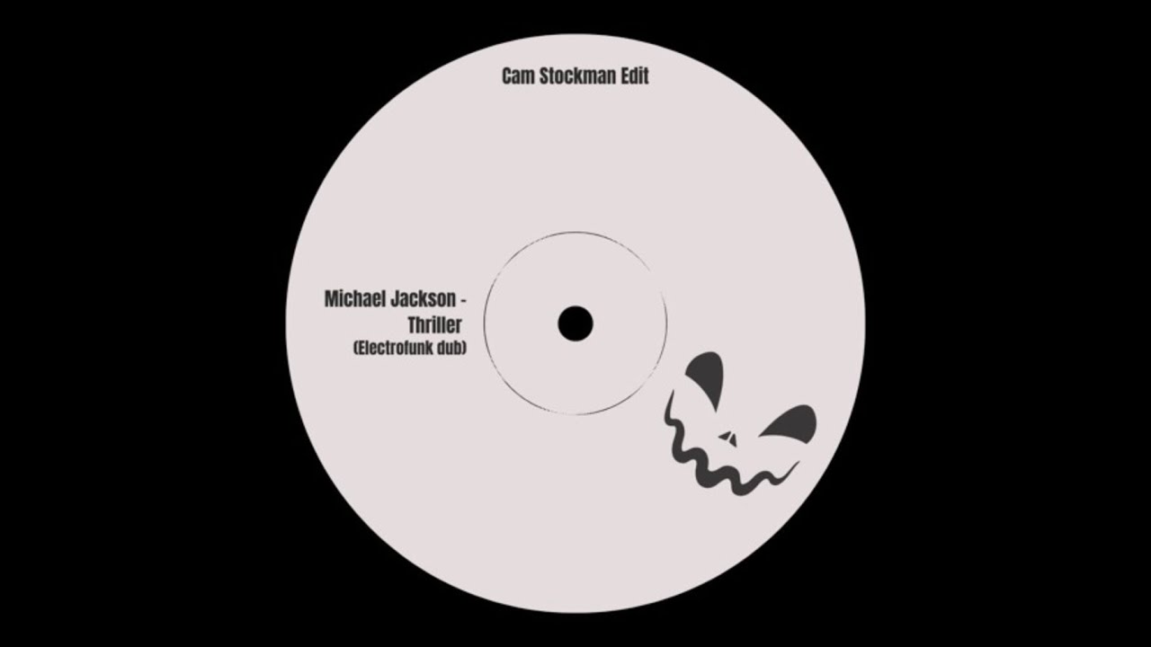 Michael Jackson - Thriller (Electrofunk Dub) Cam Stockman edit