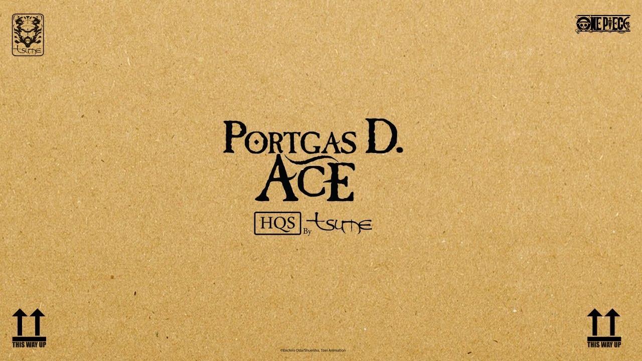 Unboxing Portgas D. Ace HQS by Tsume