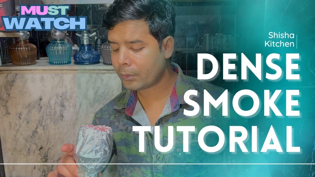 DENSE Smoke Tutorial | Tips & Tricks | ( Shisha Kitchen) ( Devraj Hookah Boy |