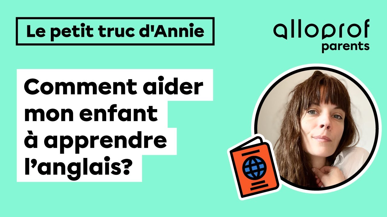 Comment aider mon enfant à apprendre l’anglais?