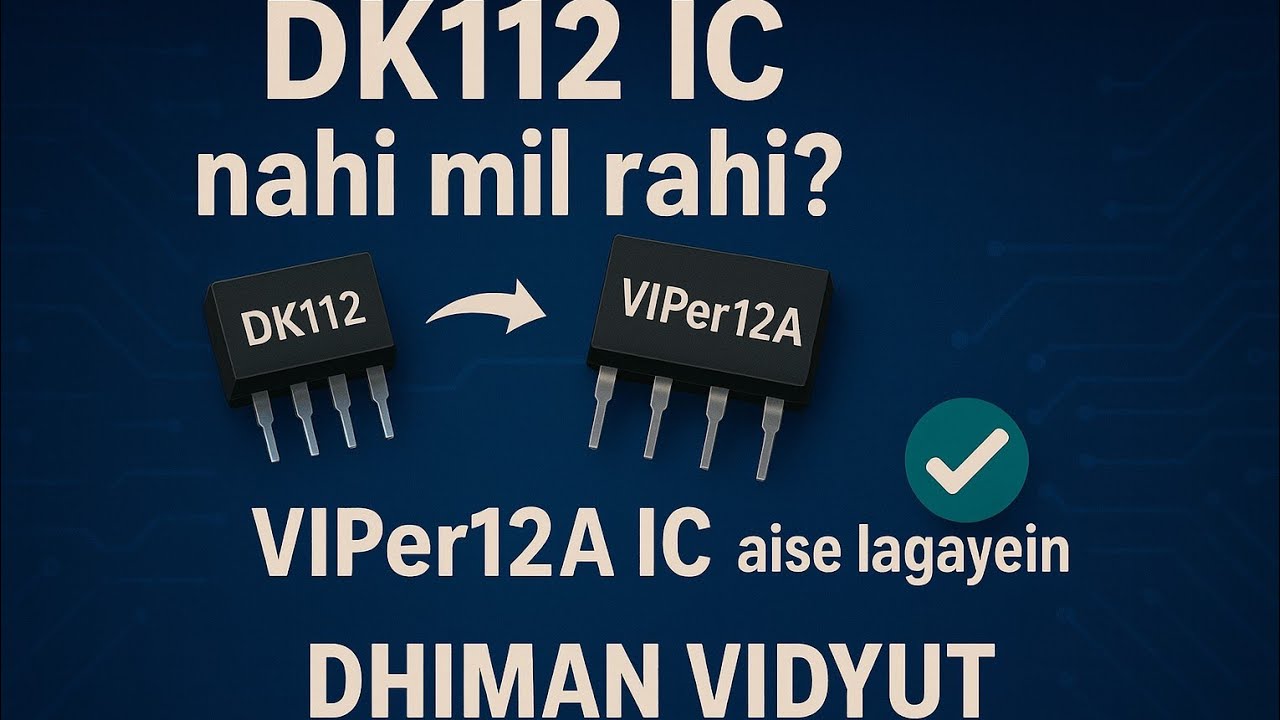 DK 112 IC Replace with viper 12 A🔧 | DK112 IC Repair Trick | Power Supply Repair Dhiman Vidyut Works