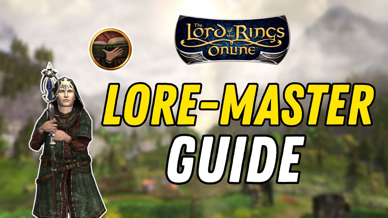 Руководство по классу «Lore-Master» в игре Lord of the Rings Online в 2025 году