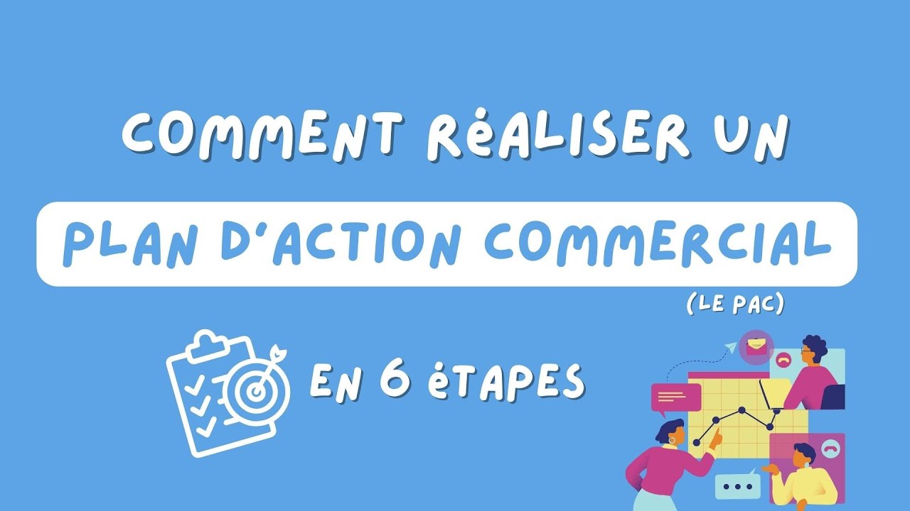Comment réaliser un Plan d'Action Commercial ?