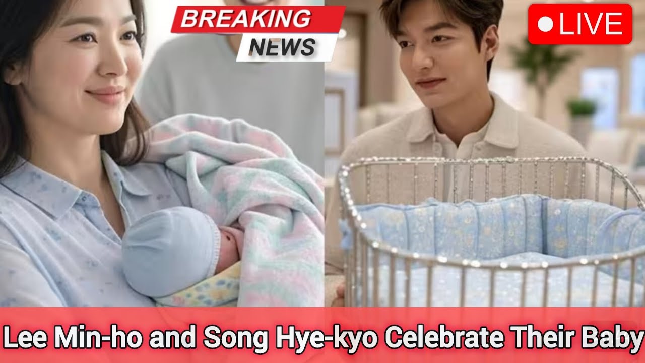 Lee Min-ho and Song Hye-kyo Celebrate the Arrival of Their Baby - A Dream come True!!