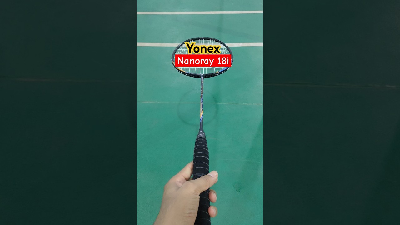Yonex nanoray 18i | Yonex nanoray badminton racket under 2000 | Best badminton racket for beginners
