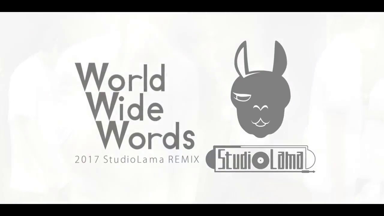 WE ARE THE W.W.W 2017 StudioLama REMIX / StudioLama