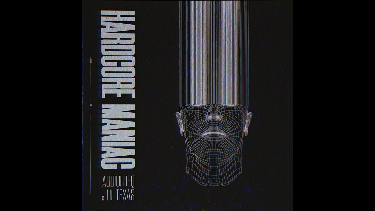 Audiofreq x Lil Texas - Hardcore Maniac (Official Video)