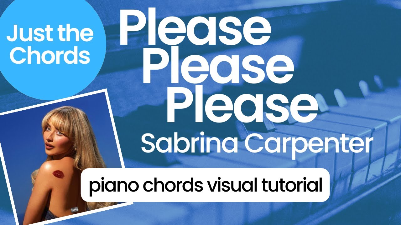 Piano Chords - Please Please Please (Sabrina Carpenter)