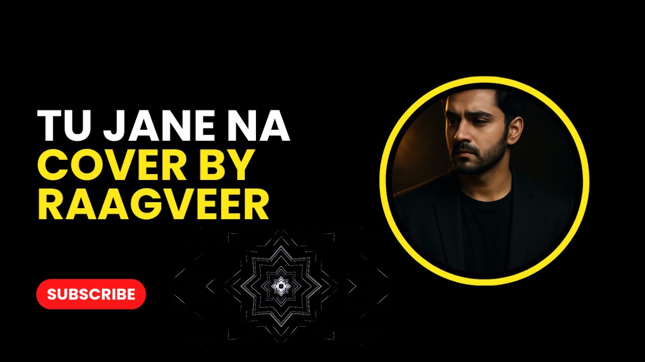 Tu Jaane Na | Raagveer (Atif Aslam Style) | Romantic Hindi Song Cover | 2025