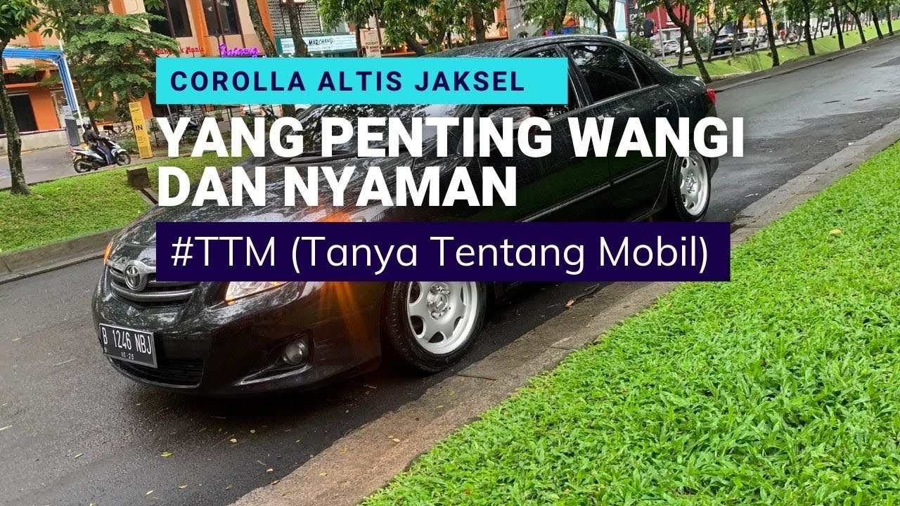 Corolla Altis Modifikasi Idealis #TanyaTentangMobil