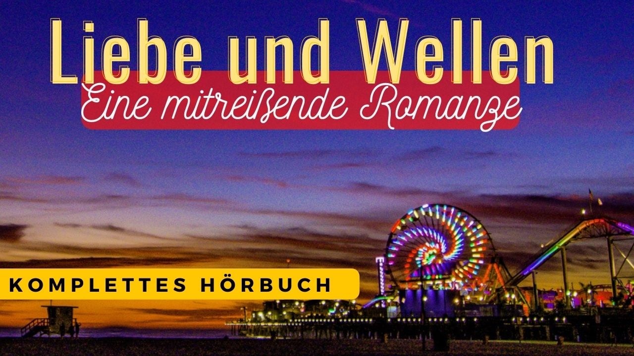 Liebe und Wellen | Eine mitreißende Romanze am Venice Beach – Hörbuch