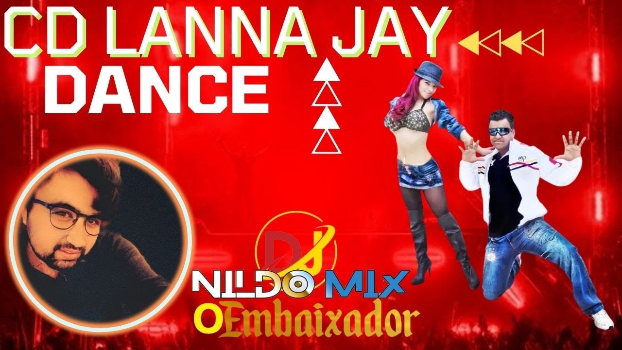 CD LANNA JAY ft DJ NILDO MIX O EMBAIXADOR