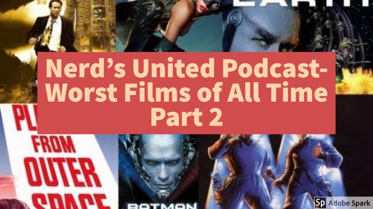 NerdRadio2000 podcast  Worst Movies Ever Made Part 2 (2011)